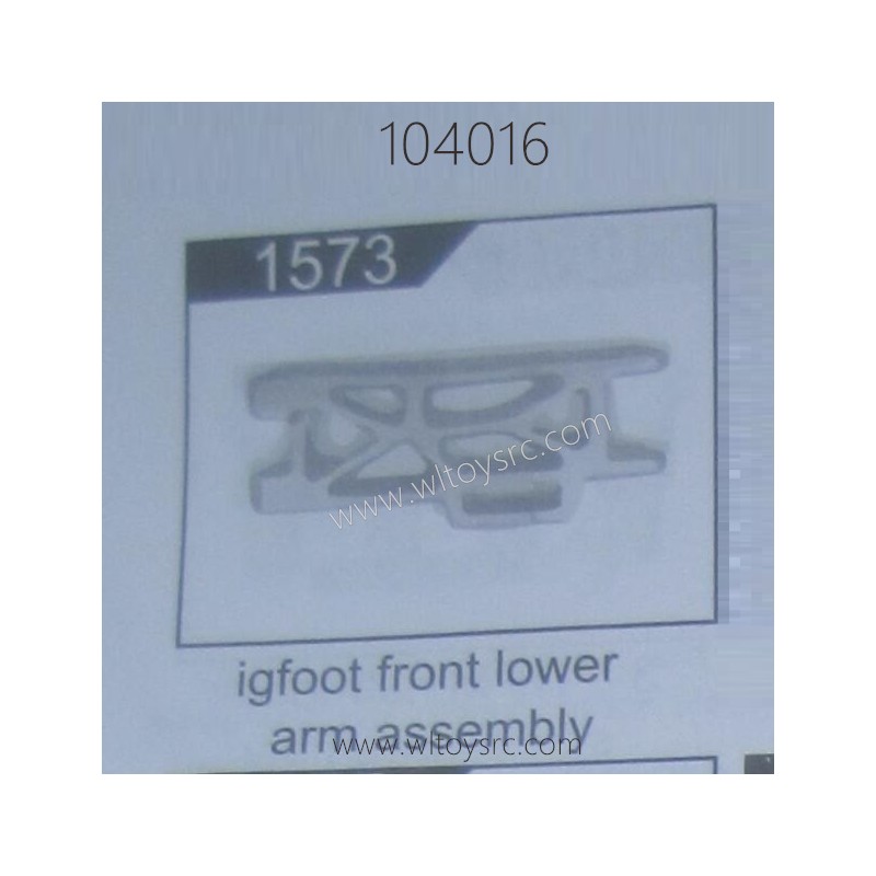 WLTOYS 104016 Parts 1573 Front Lower Arm