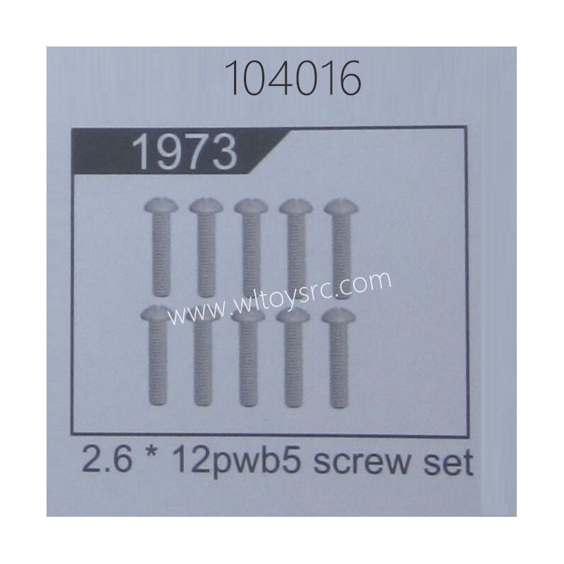 WLTOYS 104016 Parts 1973 Screw 2.6X12PWB